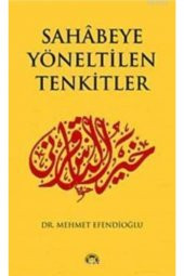 Sahabeye Yöneltilen Tenkitler - 1