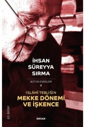 Islami Tebliğin Mekke Dönemi Ve Işkence - 1