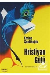 Hristiyan Gülü, Emine Şenlikoğlu - 1
