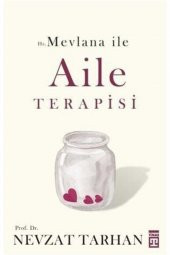 Hz. Mevlana İle Aile Terapisi - 1
