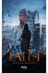 Fatih Sultan Mehmet - Ebubekir Subaşı 9786055094386 - 1