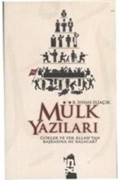 Mülk Yazıları & Gökler Ve Yer Allahtan Başkasına Mı Kalacak? - 1