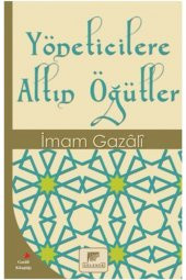 Yöneticilere Altın Öğütler - 1