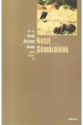 Nasıl Sömürüldük - 1