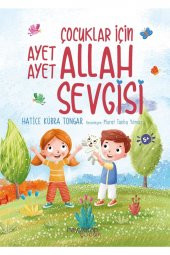 Çocuklar Için Ayet Ayet Allah Sevgisi - Hatice Kübra Tongar - 1