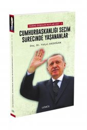 Cumhurbaşkanlığı Seçim Sürecinde Yaşananlar - 1