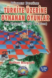 Türkiye Üzerine Oynanan Oyunlar - 1