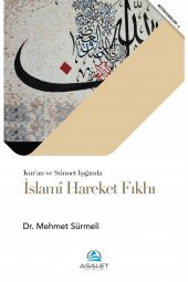 Kuran Ve Sünnet Işığında Islami Hareket Fıkhı - Mehmet Sürmeli 9786257297486 - 1