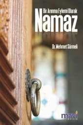 Bir Arınma Eylemi Olarak Namaz - Mehmet Sürmeli 9786059899048 - 1