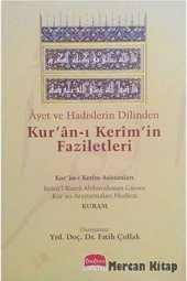 Ayet Ve Hadislerin Dilinden Kuran-ı Kerimin Faziletleri - Fatih Çollak 9789758366309 - 1