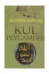 Kul Peygamber - Mustafa Karataş - 1