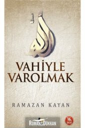 Vahiyle Varolmak Kişiliklerin Vahiyle Şekillenmesi - 1