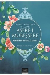 Aşerei Mübeşşere Cennetle Müjdelenen On Sahabi - 1