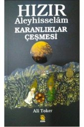 Hızır Aleyhisselam & Karanlıklar Çeşmesi - 1