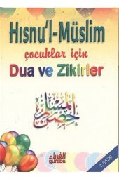 Hısnu’l-müslim - Çocuklar Için Dua Ve Zikirler - Kolektif - 1