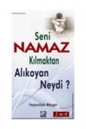 Seni Namaz Kılmaktan Alıkoyan Neydi? - 1