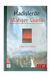 Hadislerde Mahşer Günü - 1