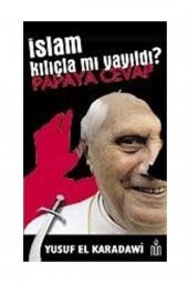 Islam Kılıçla Mı Yayıldı? Papaya Cevap - 1