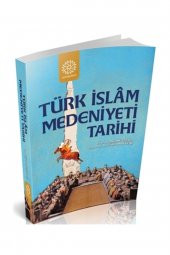 Türk İslam Medeniyeti Tarihi Mehmet Şeker - 1