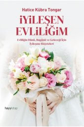Iyileşen Evliliğim - Hatice Kübra Tongar - 1