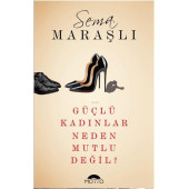Güçlü Kadınlar Neden Mutlu Değil? - 1