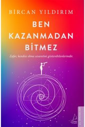 Ben Kazanmadan Bitmez - Bircan Yıldırım - 1