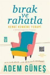 Bırak ve Rahatla-Kendi Kendine Terapi - 1