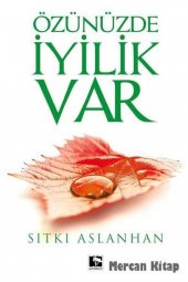 Özünüzde Iyilik Var - 1