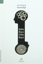 Kadın Beyni Erkek Beyni - Serkan Karaismailoğlu - Elma Yayınevi - 1