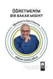 Öğretmenim Bir Bakar Mısın? - Doğan Cüceloğlu - 1