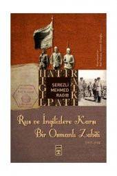 Rus Ve Ingilizlere Karşı Bir Osmanlı Zabiti - 1