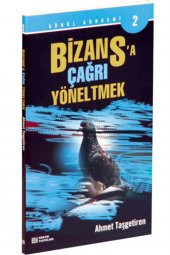 Bizansa Çağrı Yöneltmek Ahmet Taşgetiren - 1