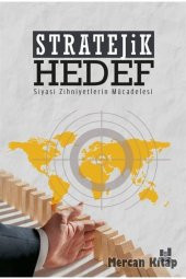 Stratejik Hedef & Siyasi Zihniyetlerin Mücadelesi - 1