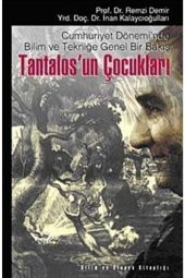 Tantalosun Çocukları & Cumhuriyet Döneminde Bilim Ve Tekniğe Genel Bir Bakış - 1
