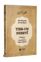 Tıbbun Nebevi & Rasulullahın Sağlık Öğütleri - 1