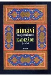 Birgivi Vasiyetnamesi Kadızade Şerhi - 1