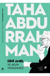Dini Amel Ve Aklın Yenilenmesi - Taha Abdurrahman 9789753525558 - 1