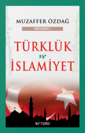 Türklük Ve İslamiyet - 1
