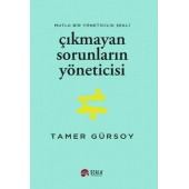 Çıkmayan Sorunların Yöneticisi - Mutlu Bir Yöneticilik Şekli - 1