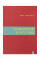 Muhasebenin Sosyal Yönü - Ahmet Gökgöz,Erdal Yılmaz,Meral Erol Fidan,Mustafa Zeytin,Sema Ülkü - 1
