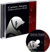 ABDURRAHMAN ÖNÜL İLAHİLERİ CANIM ANAM ALBÜMÜ CD. - 1