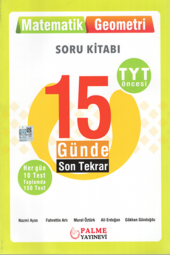 PALME YKS TYT ÖNCESİ 15 GÜNDE SON TEKRAR MATEMATİK - GEOM.*YENİ* - 2