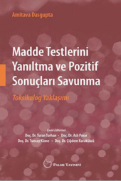 MADDE TESTLERİNİ YANILTMA VE POZİTİF SONUÇLARI SAVUNMA TOKSİKOLOG YAKLAŞIMI ( PALME ) - 1