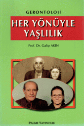 GERONTOLOJİ HER YÖNÜYLE YAŞLILIK -PALME - 1