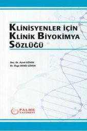 KLİNİSYENLER İÇİN KLİNİK BİYOKİMYA SÖZLÜĞÜ ( PALME ) - 1