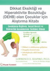 DİKKAT EKSİKLİĞİ VE HİPERAKTİVİTE BOZUKLUĞU OLAN ÇOCUKLAR İÇİN ALIŞTIRMA KİTABI (PALME) - 2