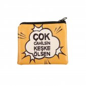 SARI ÇOK CAHİLSİN KEŞKE ÖLSEN TASARIM SÜET BOZUK PARA CÜZDANI - 1