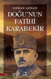 DOĞUNUN FATİHİ KARABEKİR - 1