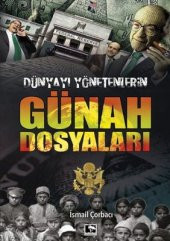 DÜNYAYI YÖNETENLERİN GÜNAH DOSYALARI - 1