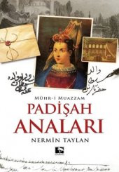PADİŞAH ANALARI - 1
